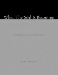 When The Soul Is Becoming — Stillness Series — Book Three